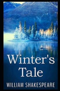 The Winter's Tale by William Shakespeare Illustrated Edition