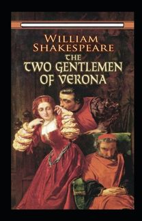 The Two Gentlemen of Verona Annotated