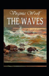 The Waves-Classic Edition(Annotated) The Waves-Classic Edition(Annotated)