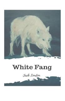 White Fang Annotated White Fang Annotated