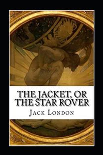 The Jacket (Star-Rover) Annotated