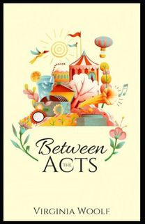 Between the Acts Annotated Between the Acts Annotated