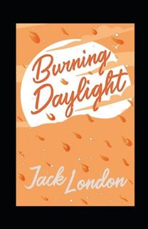 Burning Daylight Burning Daylight