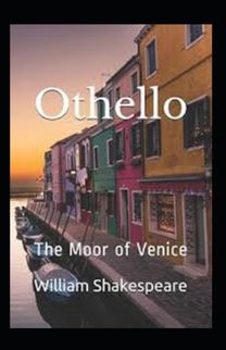 Othello, the Moor of Venice(Illustrated Edition)