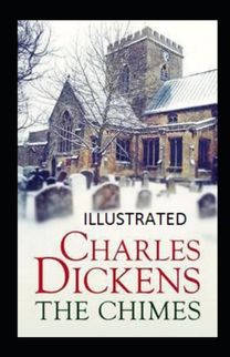 The Chimes Illustrated The Chimes Illustrated
