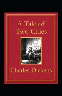 A Tale of Two Cities Illustrated A Tale of Two Cities Illustrated