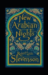 The New Arabian Nights Annotated