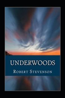 Underwoods Annotated