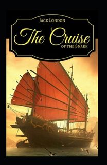 The Cruise of the Snark Annotated The Cruise of the Snark Annotated