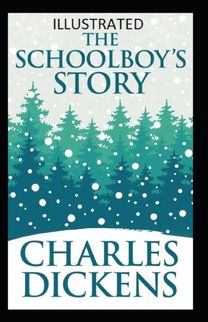 The Schoolboy's Story Illustrated The Schoolboy's Story Illustrated