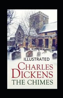 The Chimes Illustrated The Chimes Illustrated