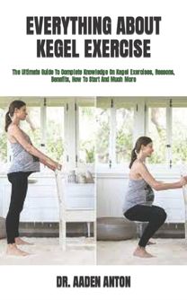 Everything About Kegel Exercise