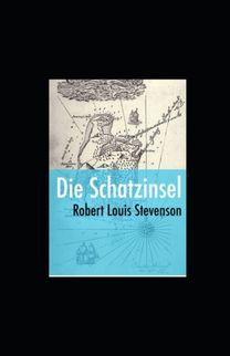 Die Schatzinsel (Illustriert)
