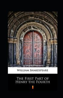 The First Part of Henry the Fourth Annotated