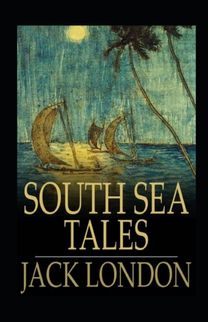 South Sea Tales Illustrated South Sea Tales Illustrated