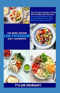 The Newly Revised Low Potassium Diet Cookbook