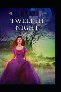 Twelfth Night William Shakespeare(Illustrated Edition)