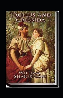 Troilus and Cressida Annotated