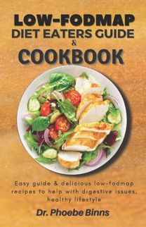 Low-Fodmap Eaters Guide & Cookbook
