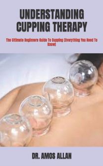 Understanding Cupping Therapy