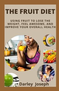 The Fruit Diet