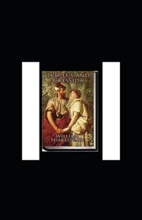 Troilus and Cressida Illustrated