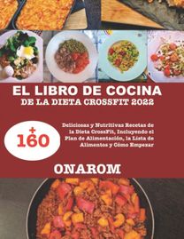 El Libro De Cocina De La Dieta Crossfit 2022