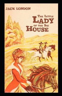 The Little Lady of the Big House (Illustrated Edition) The Little Lady of the Big House (Illustrated Edition)