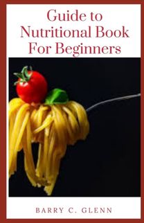 Guide to Nutritional Book for Beginners