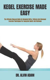 Kegel Exercise Made Easy