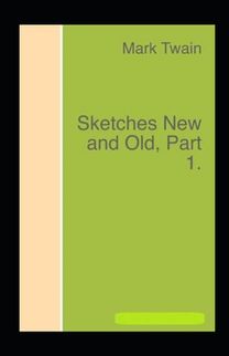 Sketches New and Old, Part 1 Annotated