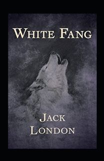 White Fang Annotated White Fang Annotated