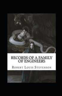 Records of a Family of Engineers Illustrated