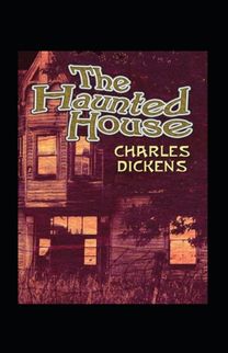 The Haunted House Illustrated The Haunted House Illustrated