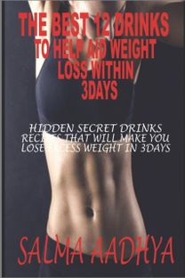 The 12 Best Drinks to Help Aid Weight Loss Within 3Days