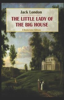 The Little Lady of the Big House Illustrated The Little Lady of the Big House Illustrated