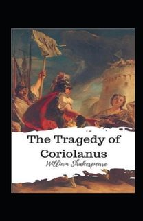 The Tragedie of Coriolanus Annotated