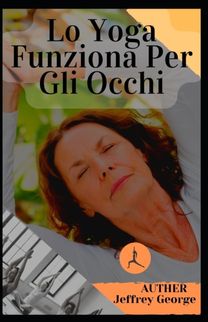 Lo Yoga Funziona Per Gli Occhi
