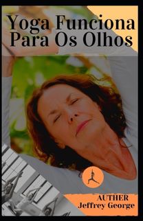 Yoga Funciona Para Os Olhos