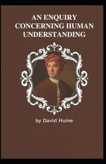An Enquiry Concerning Human Understanding An Enquiry Concerning Human Understanding