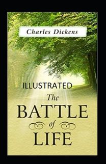 The Battle of Life Illustrated The Battle of Life Illustrated