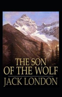 The Son of the Wolf Annotated The Son of the Wolf Annotated
