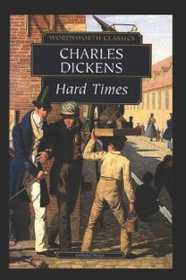 Hard Times by Charles Dickens Hard Times by Charles Dickens