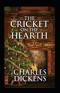 The Cricket on the Hearth Annotated The Cricket on the Hearth Annotated