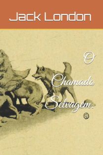 O Chamado Selvagem. O Chamado Selvagem.