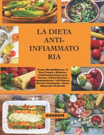 La Dieta Anti-Infiammatoria