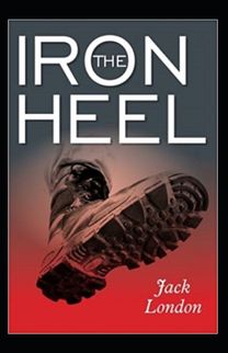 The Iron Heel Annotated