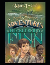 The Adventures of Huckleberry Finn Illustrated The Adventures of Huckleberry Finn Illustrated