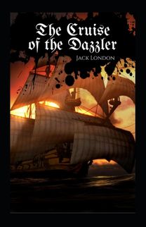 The Cruise of the Dazzler Annotated