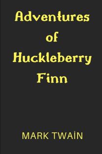 Adventures of Huckleberry Finn Adventures of Huckleberry Finn